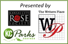 Presented by the Kansas City Rose Society, The Writers Place and KC Parks.